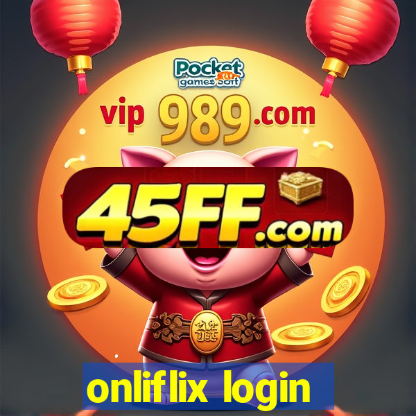 onliflix login